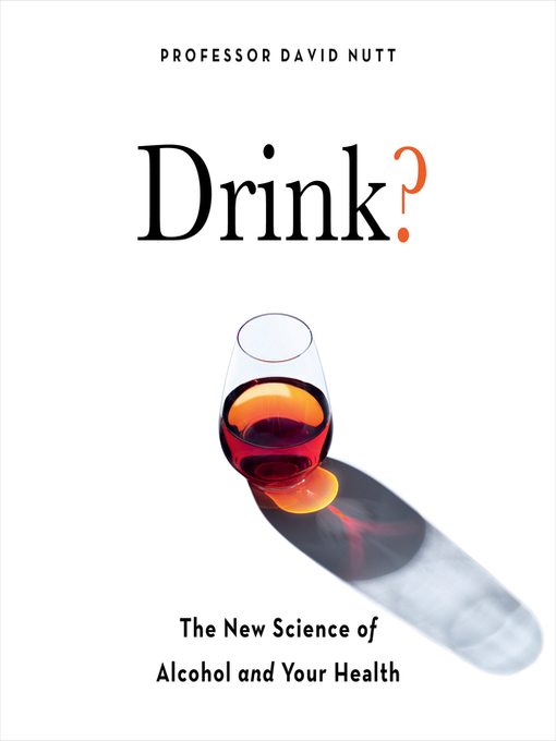 Title details for Drink? by Professor David Nutt - Wait list